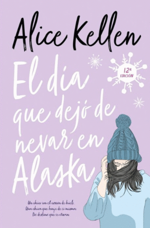 EL  DIA QUE DEJO DE NEVAR EN ALASKA